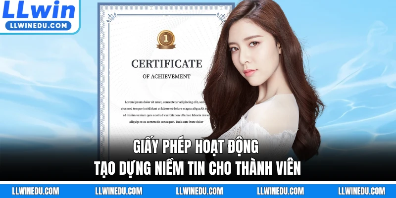 Giấy phép hoạt động tạo dựng niềm tin cho thành viên